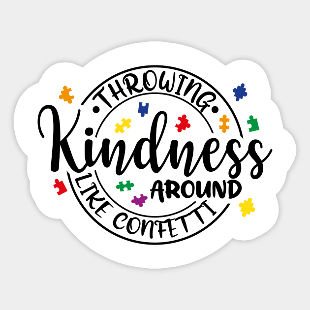 Kindness Confetti Autism Awareness Gift for Birthday, Mother's Day, Thanksgiving, Christmas Sticker by skstring